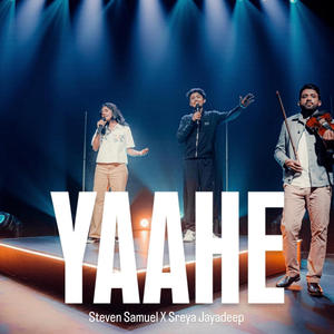 YAAHE (feat. SREYA JAYADEEP)