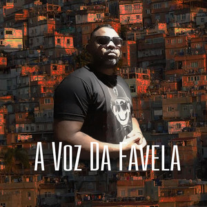 A Voz da Favela (Explicit)