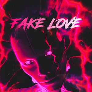 FAKE LOVE (Explicit)