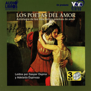 Los Poetas del Amor - Antología de los más poemas de amor (Unabridged)