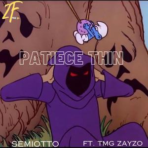 Patience Thin (feat. TMG Zayzo) [Explicit]