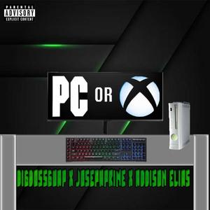 PC Or Xbox (feat. Joseph Prime & Addison Elias) [Explicit]