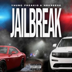 JailBreak (feat. Yhung Freakio) (Explicit)