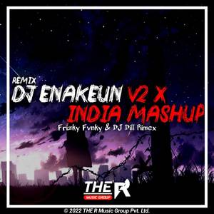 DJ Enakeun V2 X India Mashup Prindapan (Remix)