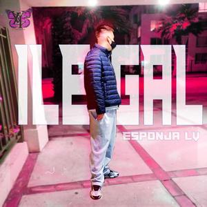 Ilegal (Explicit)