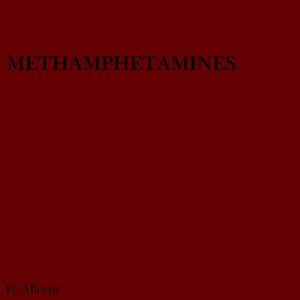 Methamphetamines (feat. Mawpy)