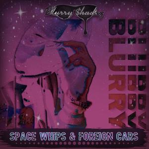 Space Whips & Foreign Cars (Explicit)