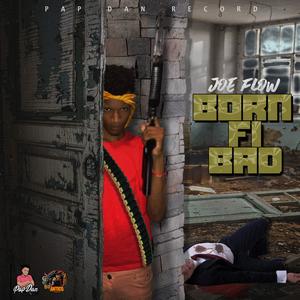 Born Fi Bad (Explicit)