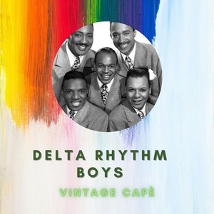 The Delta Rhythm Boys - Vintage Cafè