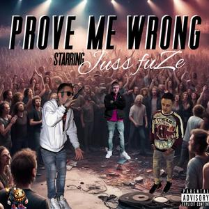 Prove Me Wrong (Explicit)