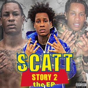 Scatt Story 2 The Ep (Explicit)