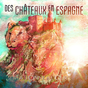 DES CHÂTEAUX EN ESPAGNE