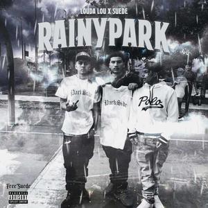Rainy Park(feat. MoneySign Suede) (Explicit)
