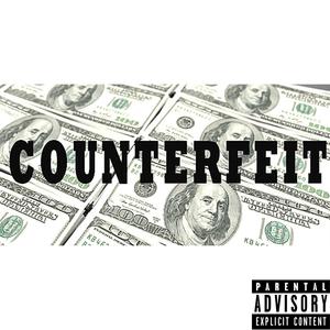 Counterfeit (Explicit)