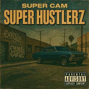 SUPER HUSTLERZ (Explicit)