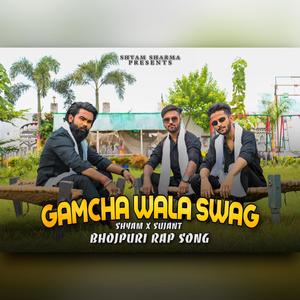 Gamcha Wala Swag (feat. Sujant) [Explicit]