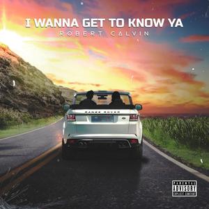 Get to Know Ya (Explicit)