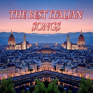 The Best Italian Songs (Italian music romantic)