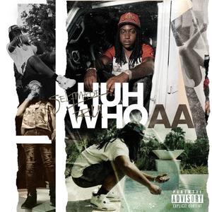 Huh Whoaa (Explicit)