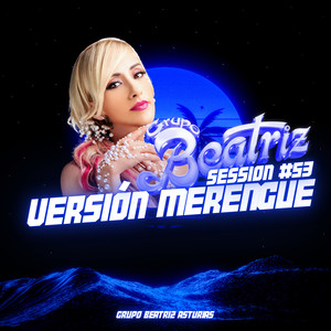 Grupo Beatriz - Session #53 Versión Merengue