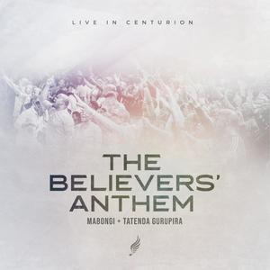 The Believers' Anthem (feat. Tatenda Gurupira) [Live]