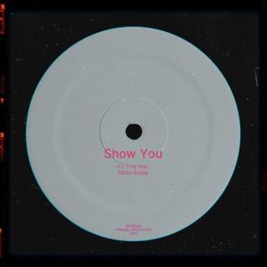 Show You (feat. Ethan Riddle) [Explicit]