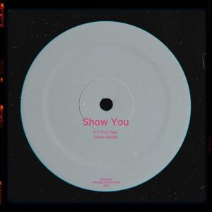 Show You (feat. Ethan Riddle) (Explicit)