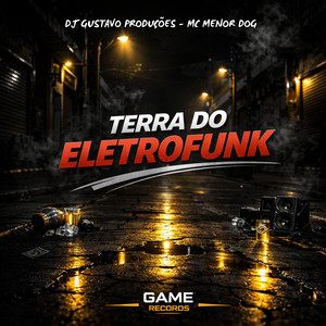 Terra Do Eletrofunk (Explicit)