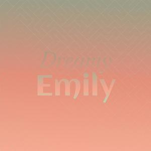 Dreamy Emily