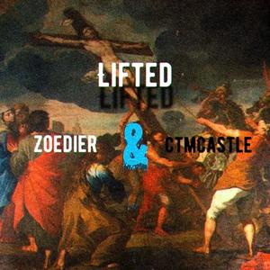 Lifted (feat. Ctm Castle) (Explicit)