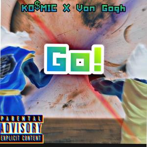 Go! (feat. Von Gogh) [Explicit]