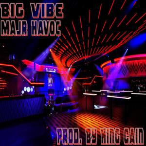 Big Vibe (feat. King Cain) [Explicit]