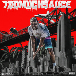 TooMuchSauce (Explicit)