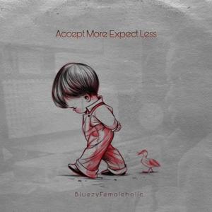 Accept More Expect Less