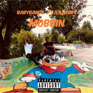 Mobbin (feat. BabyBands) [Explicit]