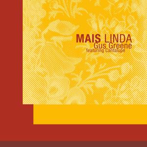 Mais Linda (feat. Cantalupe, Tainã Yates & Dionísio Souza)