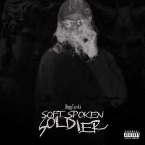 Soft Spoken Soldier (Explicit)