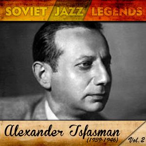 Soviet Jazz Legends, Alexander Tsfasman Vol.2