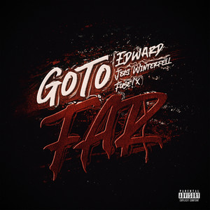 GO TO FAR (Explicit)