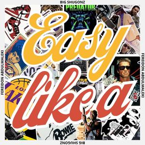 Easy like a (feat. Big Shugonz & Topo Pro) [Explicit]