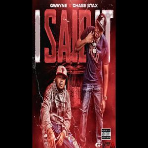 I SAID IT (feat. CHASE STAX) (Explicit)