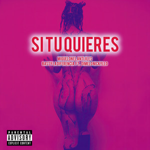 Si Tú Quieres (Explicit)