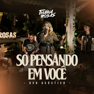 Só Pensando Em Você (Acústico)