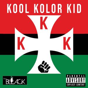 Kool Kolor Kid (Explicit)