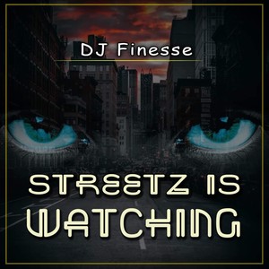 Streetz Is Watching (Explicit)