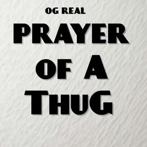 Prayer of a Thug (Explicit)