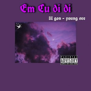 Em Cứ Đi Đi (Explicit)