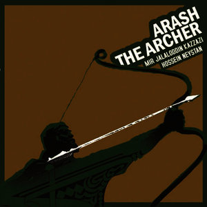 Arash-E Kamangir (Arash, The Archer)