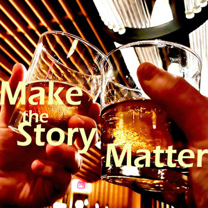 Make the Story Matter