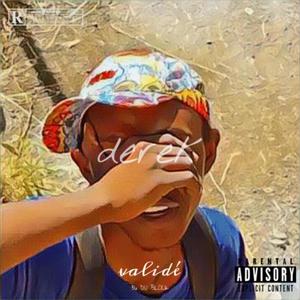 Derek - Validé (36 du block) (Explicit)